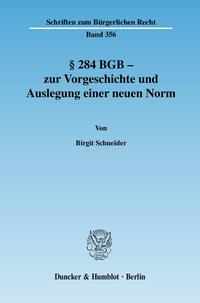 § 284 BGB - zur Vorgeschichte und Auslegung einer neuen Norm.