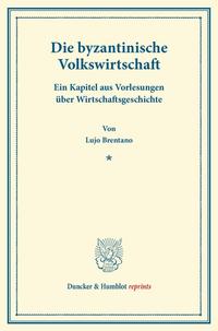 Die byzantinische Volkswirtschaft.