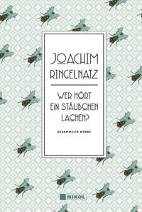 Joachim Ringelnatz: Wer hört ein Stäubchen lachen?