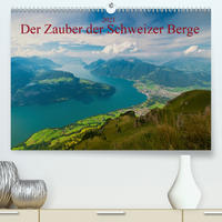 Der Zauber der Schweizer Berge (Premium, hochwertiger DIN A2 Wandkalender 2021, Kunstdruck in Hochglanz)