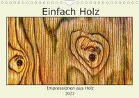 Einfach Holz (Wandkalender 2022 DIN A4 quer)