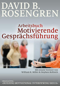 Arbeitsbuch Motivierende Gesprächsführung