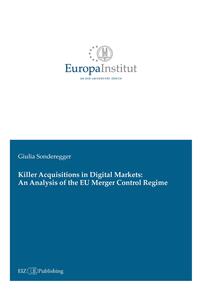 Killer Acquisitions in Digital Markets: An Analysis of the EU Merger Control Regime