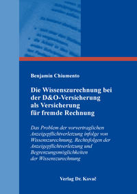 Die Wissenszurechnung bei der D&O-Versicherung als Versicherung für fremde Rechnung