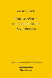 Prozessreform und einheitlicher Zivilprozess