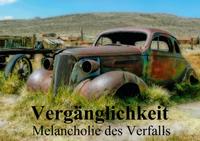 Vergänglichkeit • Melancholie des Verfalls (Posterbuch DIN A3 quer)