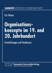 Organisationskonzepte im 19. und 20. Jahrhundert