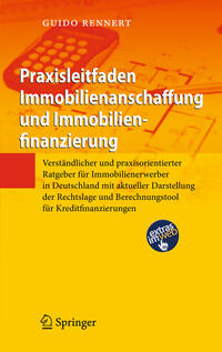 Praxisleitfaden Immobilienanschaffung und Immobilienfinanzierung