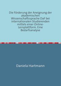 Die Förderung der Aneignung der akademischen Wissenschaftssprache DaF bei internationalen Studierenden mittels einer Online-Lernplattform