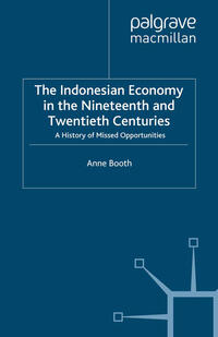 The Indonesian Economy in the Nineteenth and Twentieth Centuries