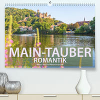 Main-Tauber-Romantik (Premium, hochwertiger DIN A2 Wandkalender 2023, Kunstdruck in Hochglanz)