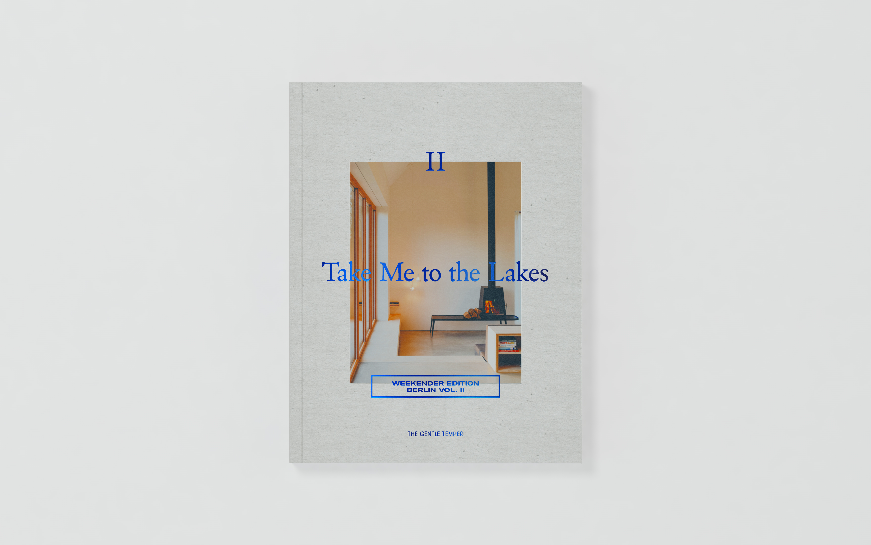 Take Me to the Lakes - Weekender Edition Berlin Vol. II