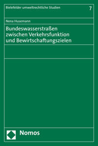 Bundeswasserstraßen zwischen Verkehrsfunktion und Bewirtschaftungszielen