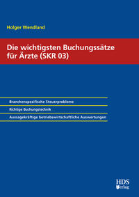 Die wichtigsten Buchungssätze für Ärzte (SKR 03)