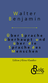 Über Sprache überhaupt und über die Sprache des Menschen