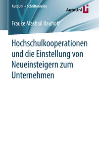 Hochschulkooperationen und die Einstellung von Neueinsteigern zum Unternehmen