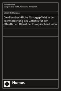 Die dienstrechtliche Fürsorgepflicht in der Rechtsprechung des Gerichts für den öffentlichen Dienst der Europäischen Union