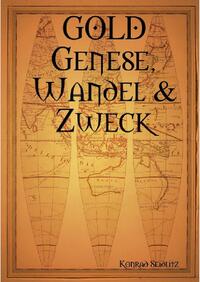 GOLD Genese, Wandel und Zweck