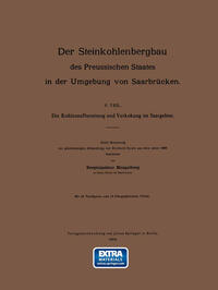 Die Kohlenaufbereitung und Verkokung im Saargebiet. Unter Benutzung der gleichnamigen Abhandlung