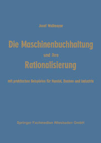 Die Maschinenbuchhaltung und ihre Rationalisierung