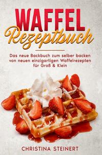 Waffel Rezeptbuch