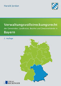 Verwaltungsvollstreckungsrecht der Gemeinden, Landkreise, Bezirke und Zweckverbände in Bayern