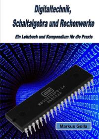 Digitaltechnik, Schaltalgebra und Rechenwerke