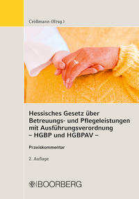 Hessisches Gesetz über Betreuungs- und Pflegeleistungen mit Ausführungsverordnung (HGBP und HGBPAV)