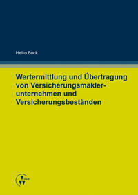 Wertermittlung und Übertragung von Versicherungsmaklerunternehmen und Versicherungsbeständen