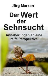 Der Wert der Sehnsucht