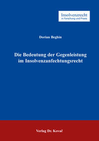 Die Bedeutung der Gegenleistung im Insolvenzanfechtungsrecht