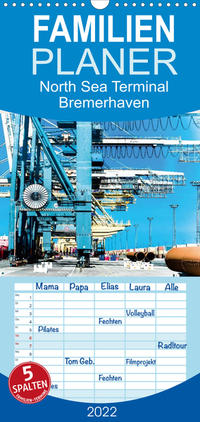 Emotionale Momente: North Sea Terminal Bremerhaven - Familienplaner hoch (Wandkalender 2022 , 21 cm x 45 cm, hoch)