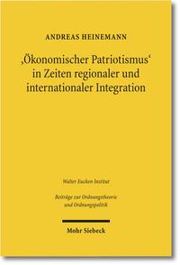 'Ökonomischer Patriotismus' in Zeiten regionaler und internationaler Integration