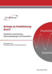 Flexibilität in Unternehmen – Rahmenbedingungen und Perspektiven