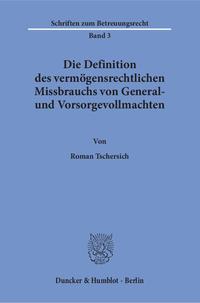 Die Definition des vermögensrechtlichen Missbrauchs von General- und Vorsorgevollmachten.