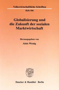 Globalisierung und die Zukunft der sozialen Marktwirtschaft.