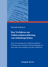 Das Verfahren zur Vollstreckbarerklärung von Schiedssprüchen