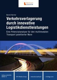 Verkehrsverlagerung durch innovative Logistikdienstleistungen