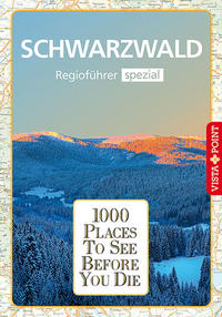 1000 Places-Regioführer Schwarzwald