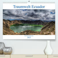 Traumwelt Ecuador (Premium, hochwertiger DIN A2 Wandkalender 2023, Kunstdruck in Hochglanz)