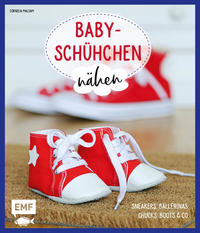 Babyschühchen nähen – Sneakers, Ballerinas, Chucks, Boots & Co.