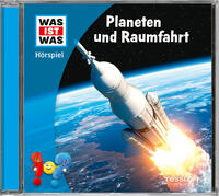 WAS IST WAS Hörspiel. Planeten und Raumfahrt