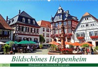 Bildschönes Heppenheim Mittelpunkt der Hessischen Bergstraße (Wandkalender 2023 DIN A2 quer)