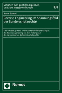 Reverse Engineering im Spannungsfeld der Sonderschutzrechte