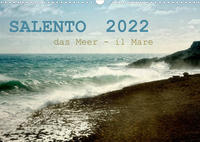 SALENTO das Meer - il Mare (Wandkalender 2022 DIN A3 quer)