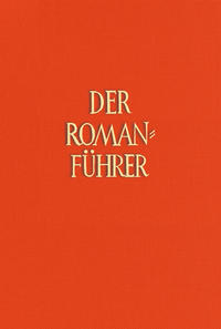 Der Romanführer. Der Inhalt der Romane und Novellen der Weltliteratur