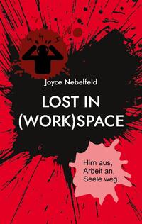 Lost in (Work)Space