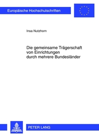 Die gemeinsame Trägerschaft von Einrichtungen durch mehrere Bundesländer