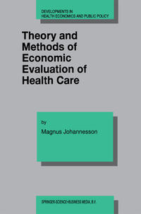 Theory and Methods of Economic Evaluation of Health Care