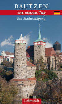 Bautzen an einem Tag